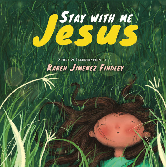 Stay with Me Jesus - Karen Jimenez Findley ( Signed Copy )